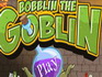 Boblin the Goblin